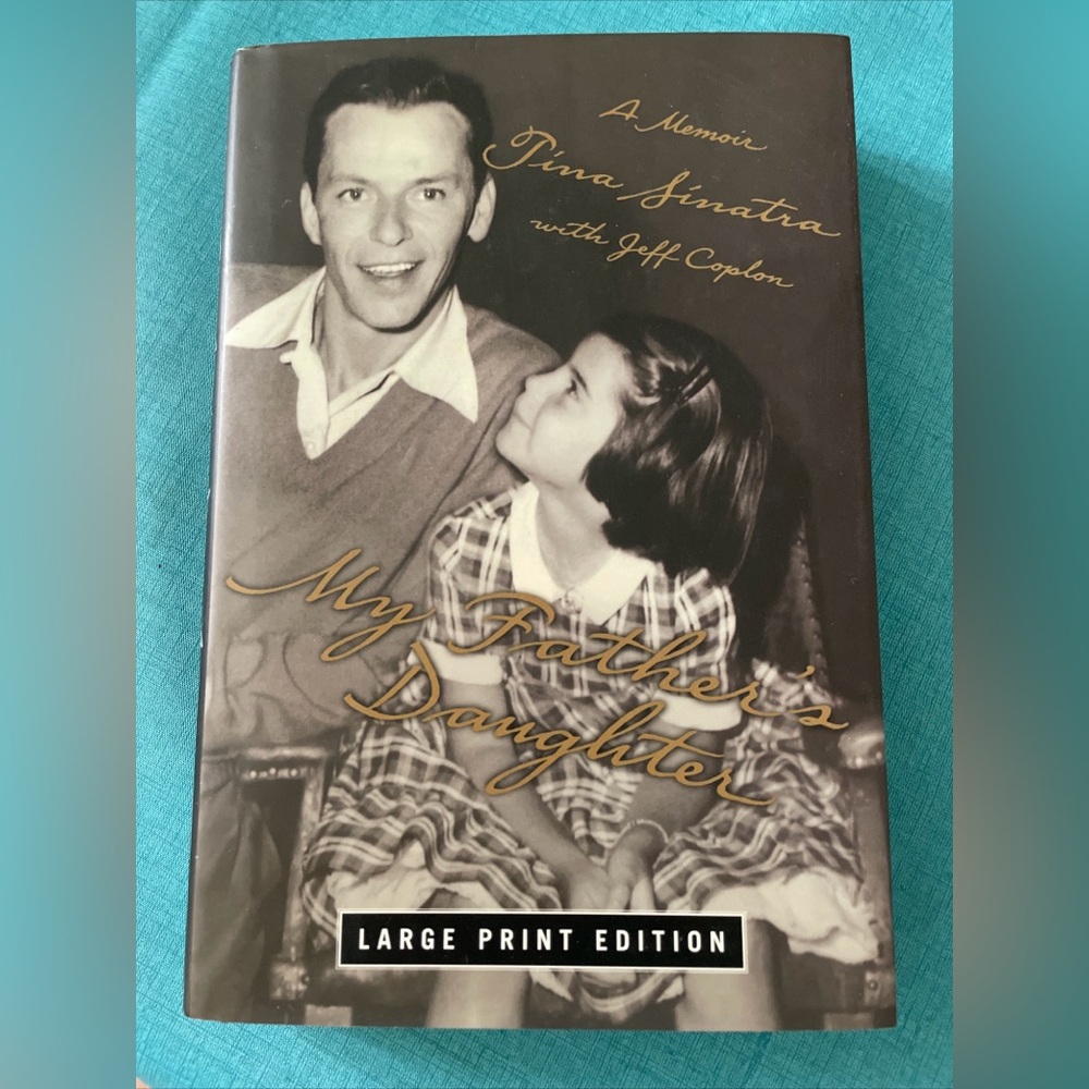 Frank Sinatra My Father's Daughter Large Print Edition Book